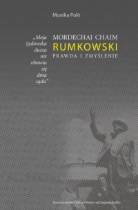 Mordechaj Chaim Rumkowski. Prawda - okładka książki
