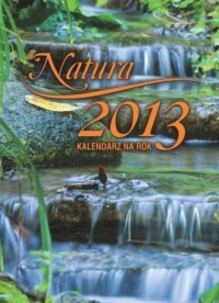 Natura. Kalendarz ścienny 2013 - okładka książki