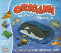 Origami. Morskie zwierzęta - okładka książki