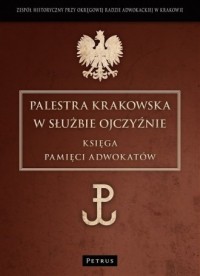 Palestra krakowska w służbie Ojczyźnie. - okładka książki