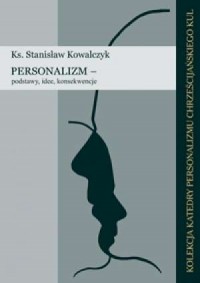Personalizm - podstawy, idee, konsekwencje - okładka książki