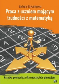 Praca z uczniem mającym trudności - okładka książki