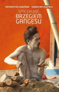 Spacerując brzegiem Gangesu - okładka książki