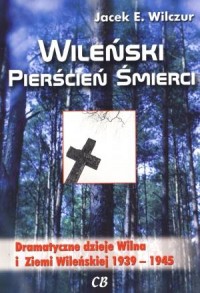 Wileński pierścień śmierci. Dramatyczne - okładka książki