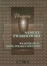 Władysław IV. Król polski i szwedzki. - okładka książki
