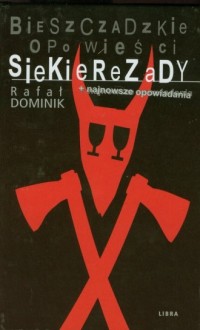 Bieszczadzkie opowieści Siekierezady - okładka książki