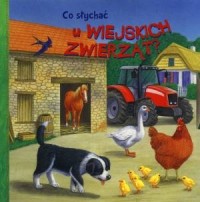 Co słychać u wiejskich zwierząt - okładka książki