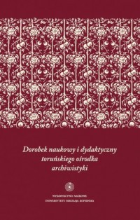 Dorobek naukowy i dydaktyczny toruńskiego - okładka książki