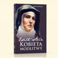 Edyta Stein. Kobieta modlitwy - okładka książki