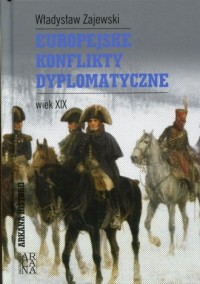 Europejskie konflikty dyplomatyczne. - okładka książki