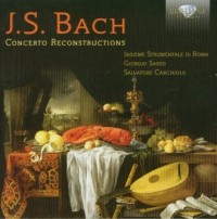 J. S. Bach: Concerto Reconstructions - okładka płyty
