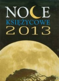 Kalendarz 2013 RW 11. Noce księżycowe - okładka książki