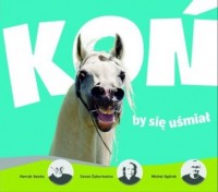 Koń by się uśmiał - okładka książki