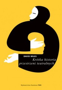 Krótka historia przestrzeni teatralnych - okładka książki