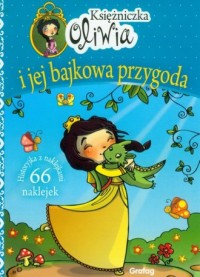 Księżniczka Oliwia i jej bajkowa - okładka książki