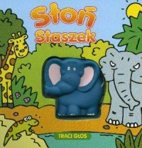 Słoń Staszek traci głos - okładka książki
