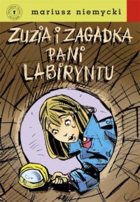 Zuzia i zagadka pani labiryntu - okładka książki