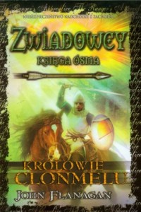 Zwiadowcy. Księga 8. Królowie Clonmelu - okładka książki