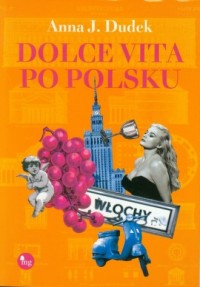 Dolce vita po polsku - okładka książki