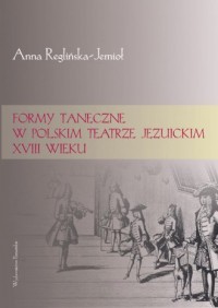 Formy taneczne w polskim teatrze - okładka książki