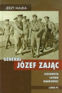 Generał Józef Zając. Legionista, - okładka książki