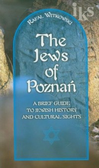 Jews of Poznań Żydzi w Poznaniu - okładka książki