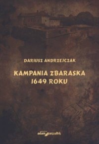 Kampania Zbaraska 1649 roku - okładka książki