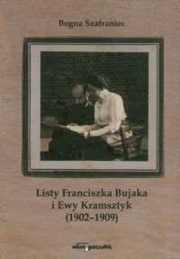 Listy Franciszka Bujaka i Ewy Kramsztyk - okładka książki