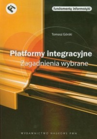 Platformy integracyjne. Zagadnienia - okładka książki