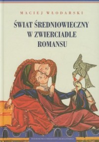 Świat średniowieczny w zwierciadle - okładka książki