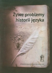 Żywe problemy historii języka - okładka książki