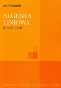 Algebra liniowa w zadaniach - okładka książki