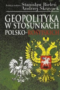 Geopolityka w stosunkach polsko-rosyjskich - okładka książki