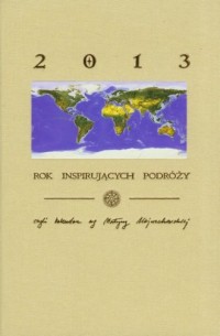 Kalendarz 2013. Rok inspirujących - okładka książki