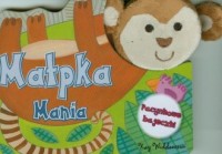 Małpka Mania. Pacynkowe bajeczki - okładka książki