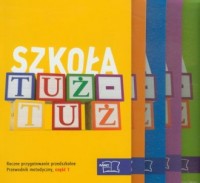 Szkoła tuż-tuż. Przewodnik metodyczny - okładka podręcznika