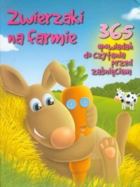Zwierzaki na farmie. 365 opowiadań - okładka książki