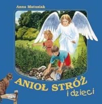 Anioł Stróż i dzieci - okładka książki