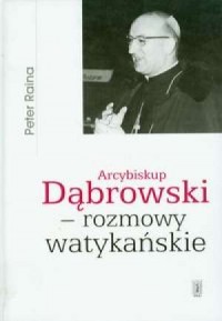 Arcybiskup Dąbrowski - rozmowy - okładka książki