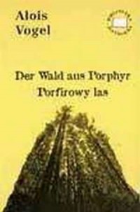 Der Wald aus Porphyr. Porfirowy - okładka książki