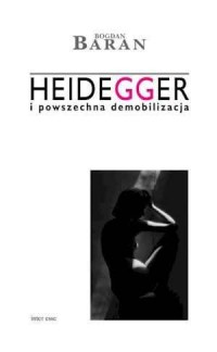 Heidegger i powszechna demobilizacja - okładka książki