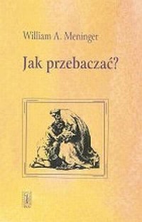 Jak przebaczać? - okładka książki