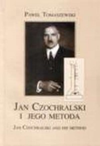 Jan Czochralski i jego metoda - okładka książki