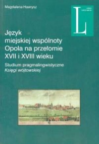 Język miejskiej wspólnoty Opola - okładka książki