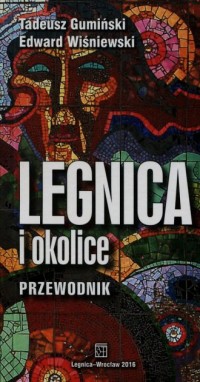 Legnica i okolice. Przewodnik - okładka książki