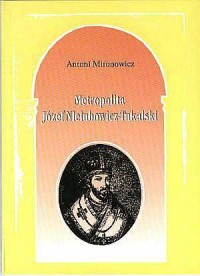 Metropolita Józef Nielubowicz-Tukalski - okładka książki