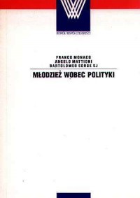 Młodzież wobec polityki. Seria: - okładka książki