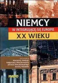 Niemcy w integrującej się Europie - okładka książki
