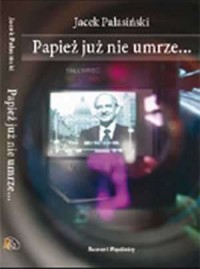 Papież już nie umrze... - okładka książki