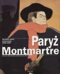 Paryż Montmartre. Narodziny sztuki - okładka książki